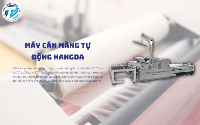 Máy cán màng Hangda phù hợp cho các sản phẩm kích thước lớn